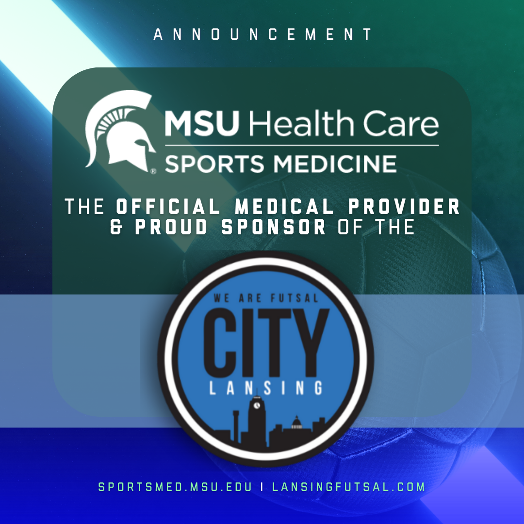 MSU Health Care Sports Medicine Appointed Official Medical Provider and Sponsor of Lansing Futsal and Lansing City Arena